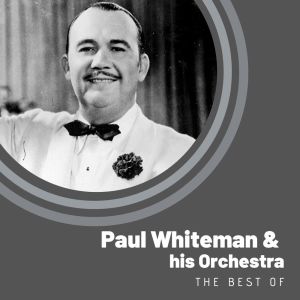 收聽Paul Whiteman & His Orchestra的Spain歌詞歌曲