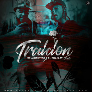 Listen to Traicion Remix song with lyrics from MC Albertico