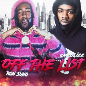 收聽Ron SUNO的OFF THE LIST (Explicit)歌詞歌曲