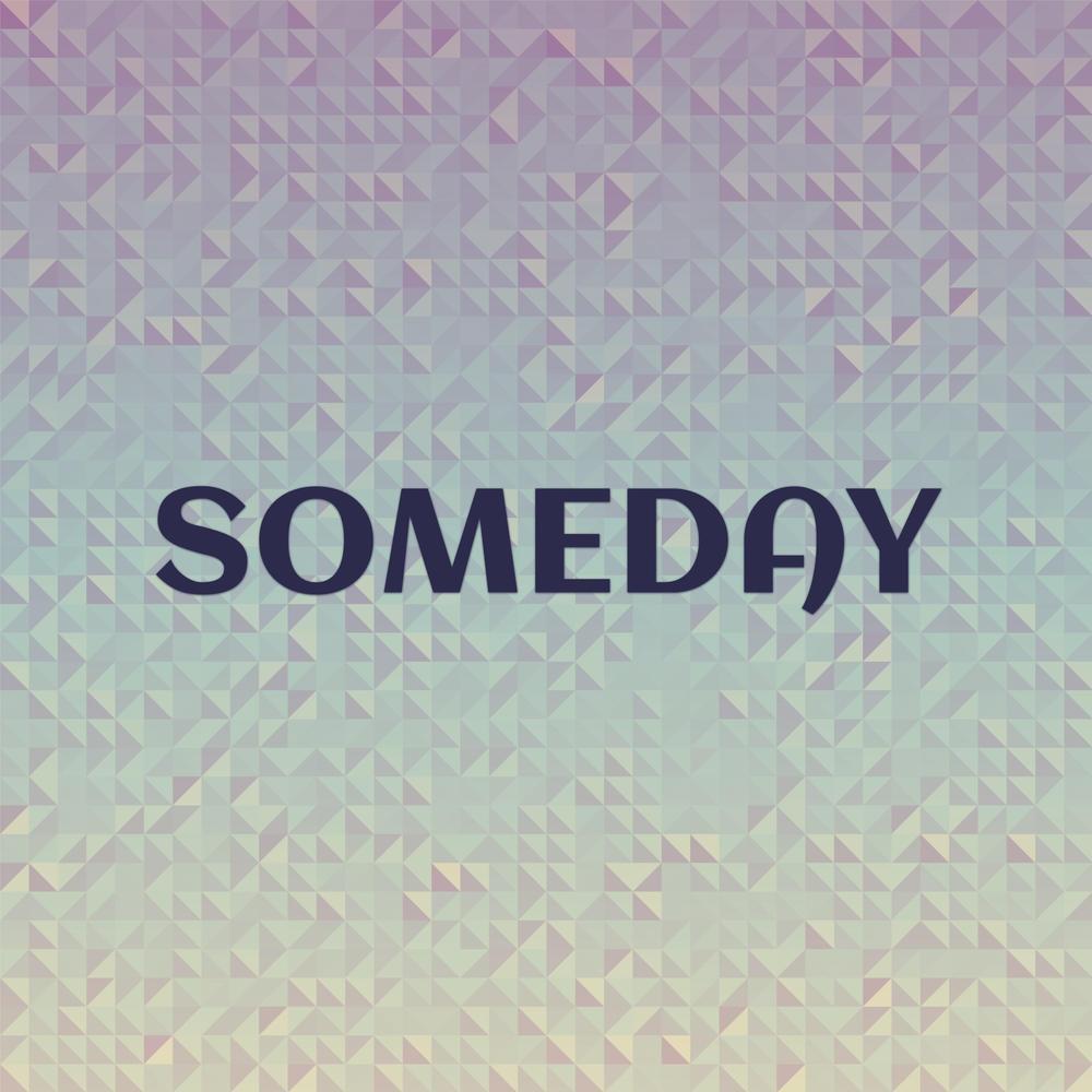 Someday
