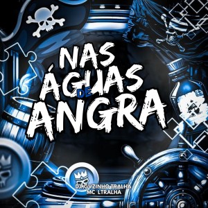 Dj Gvzinho Tralha的專輯NAS ÁGUAS DE ANGRA (Explicit)