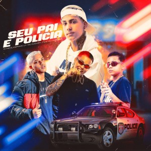 收聽MC LH的Seu Pai é Policia (Explicit)歌詞歌曲