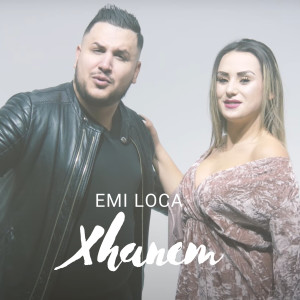 收聽Emi Loca的Xhanem歌詞歌曲