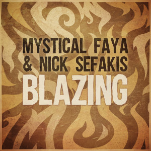 Album Blazing from Mystical Faya