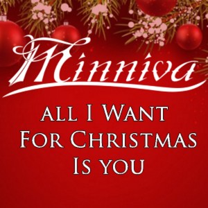 收聽Minniva的All I Want for Christmas is You歌詞歌曲