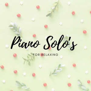 Piano Solo's for Relaxing