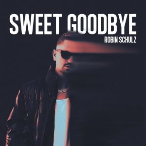 收聽Robin Schulz的Sweet Goodbye (Explicit)歌詞歌曲