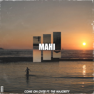 Mahi的专辑Come on Over