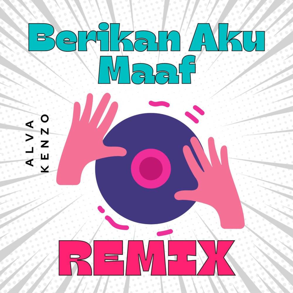Berikan Aku Maaf (Remix)