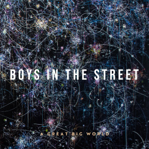 A Great Big World的專輯Boys In The Street
