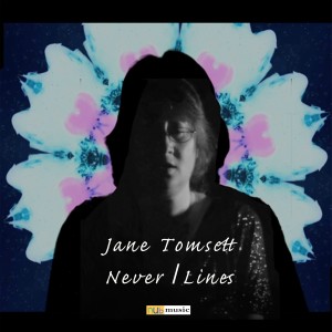 Jane Tomsett的專輯Never/Lines