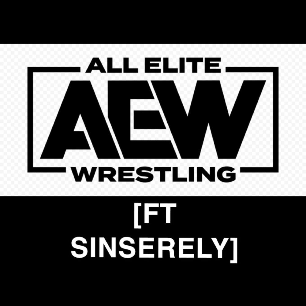 AEW! (feat. Sinserely|Explicit)