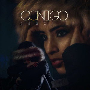 ดาวน์โหลดและฟังเพลง Contigo พร้อมเนื้อเพลงจาก Jezzi