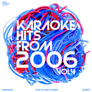 Ameritz Countdown Karaoke的專輯Karaoke Hits from 2006, Vol. 4