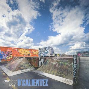 收聽D'Calientez的Another Day歌詞歌曲