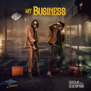 ดาวน์โหลดและฟังเพลง My Business (feat. SevenOmore) พร้อมเนื้อเพลงจาก Cozizwa