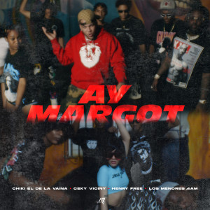 ดาวน์โหลดและฟังเพลง Ay Margot (Explicit) พร้อมเนื้อเพลงจาก Chiki El De La Vaina