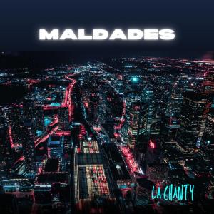 ดาวน์โหลดและฟังเพลง Maldades (Explicit) พร้อมเนื้อเพลงจาก LA CHANTY