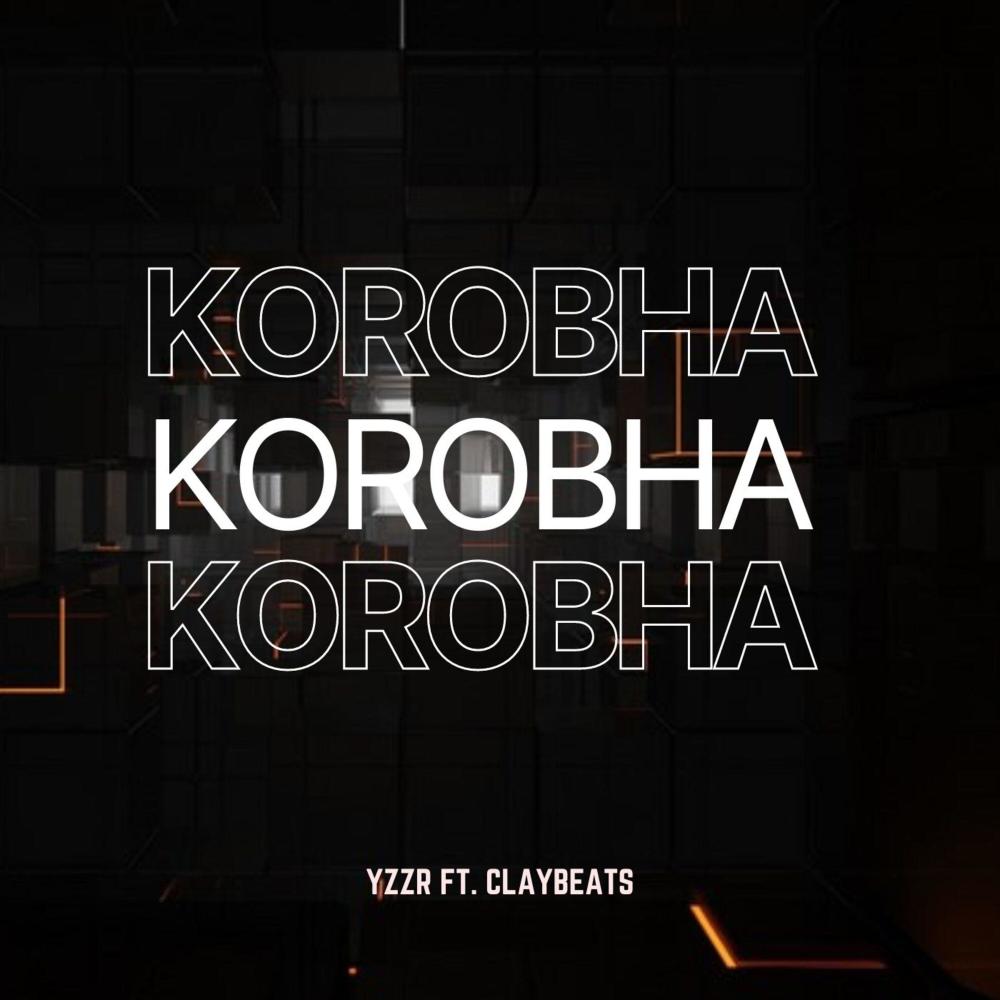 Korobha (feat. ClayBeats)