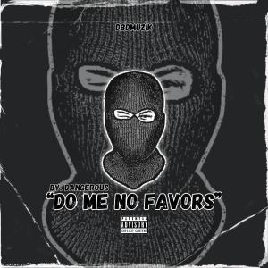 群星的專輯Do Me No Favors (Explicit)