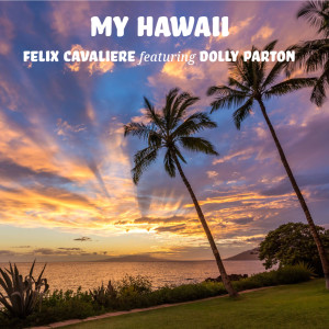 Listen to My Hawaii song with lyrics from Felix Cavaliere