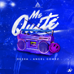 收聽DesXa的Me Quité歌詞歌曲