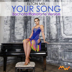 Your Song / Elton Mix (Bachata Pianoforte Version)