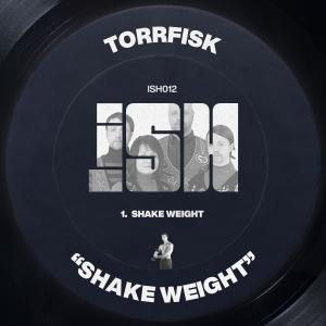 收聽Torrfisk的Shake Weight歌詞歌曲