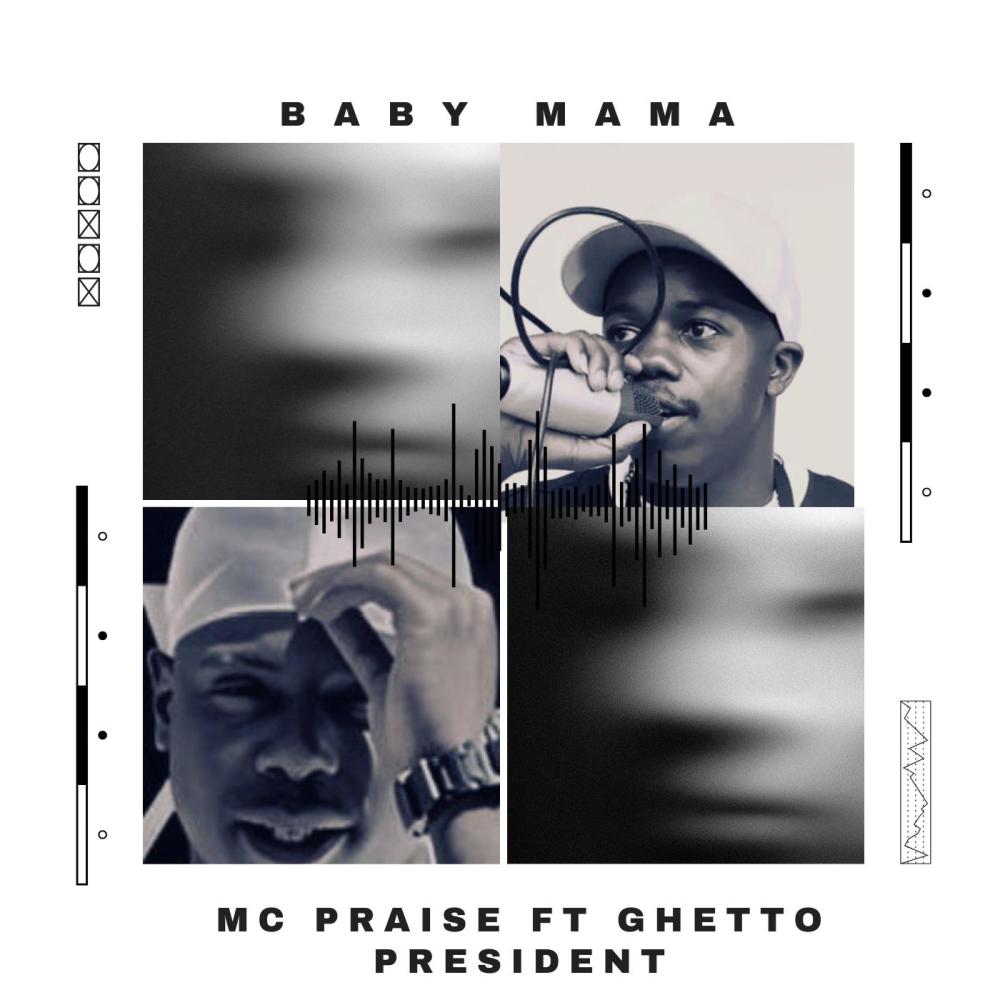 Baby mama (feat. Ghetto President)