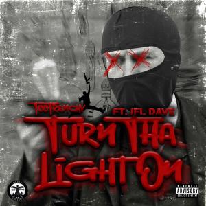 อัลบัม Turn Tha Light On (feat. IFL Dave) [Explicit] ศิลปิน IFL Dave
