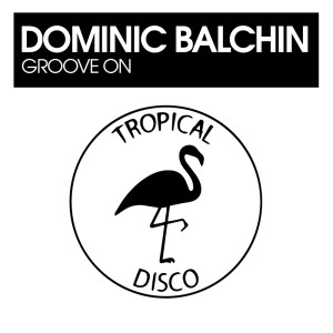Dominic Balchin的專輯Groove On