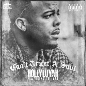 Hollyluyah的专辑Can't Trust a Soul (Explicit)