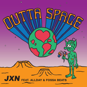 JxN的專輯Outta Space (feat. Allday & Fossa Beats)