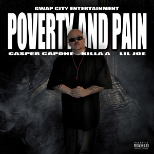 Album Poverty and Pain (feat. Killa A & Lil Joe) oleh Casper Capone