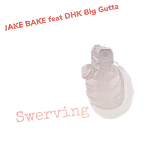 Listen to Swerving (Explicit) song with lyrics from Jake Bake