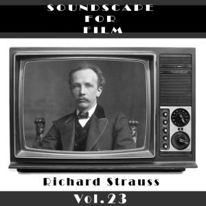 Classical SoundScapes For Film Vol. 23 dari Richard Strauss