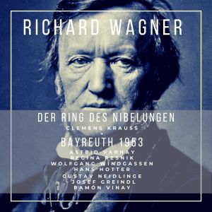 Der Ring des nibelungen: richard wagner (Bayreuth 1953) dari Astrid Varnay