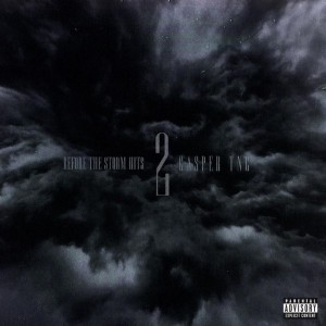 Casper TNG的專輯Before the Storm Hits 2 (Explicit)