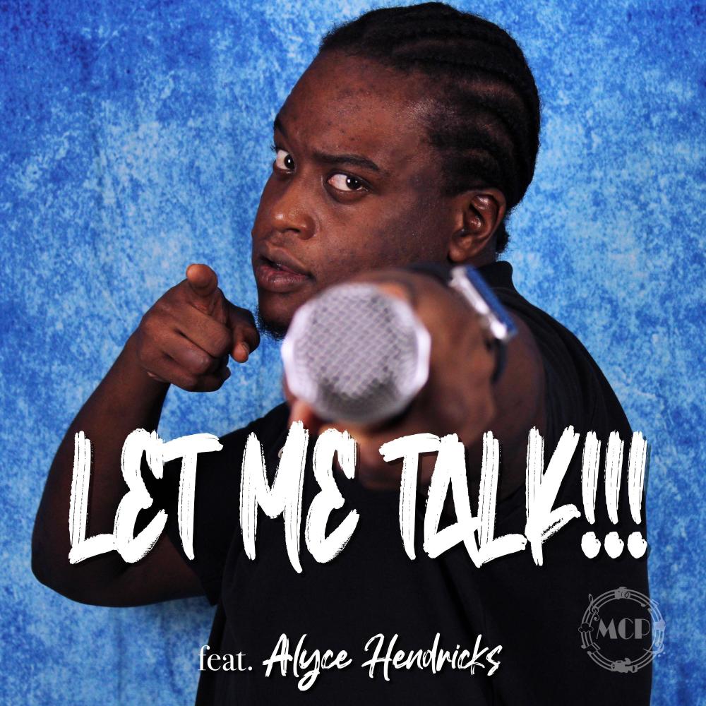 Let Me Talk!!! (feat. Alyce Hendericks)