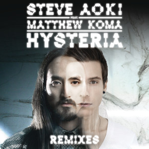 ดาวน์โหลดและฟังเพลง Hysteria (Tom Swoon & Vigel Remix) พร้อมเนื้อเพลงจาก Steve Aoki