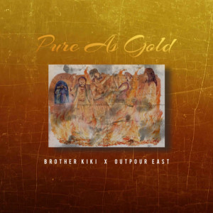 Listen to Pure as Gold song with lyrics from Outpour East
