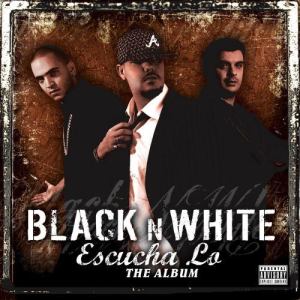Black 'N' White的專輯Escucha Lo