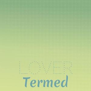 Listen to Lover Termed song with lyrics from Almar Ston