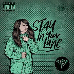 Listen to Stay in Your Lane (Explicit) song with lyrics from Nia Wyn