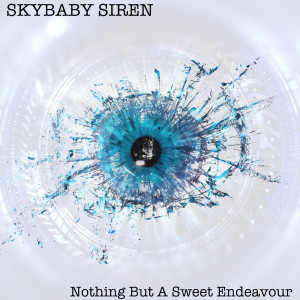 Listen to Nothing but a Sweet Endeavour song with lyrics from Skybaby Siren