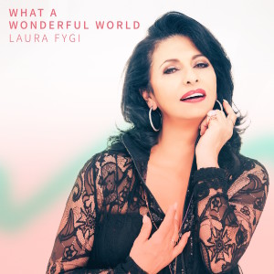 อัลบัม What a Wonderful World ศิลปิน Laura Fygi