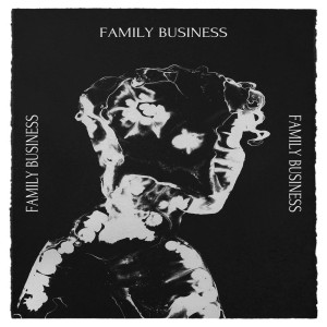 Album Family Business (Explicit) oleh Realtalkcrazzy