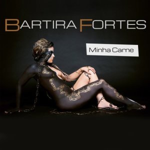 Bartira Fortes的專輯Minha Carne