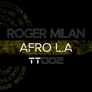 ดาวน์โหลดและฟังเพลง Afro L.A พร้อมเนื้อเพลงจาก Roger Milan