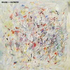 ดาวน์โหลดและฟังเพลง Saltwater พร้อมเนื้อเพลงจาก Brazos